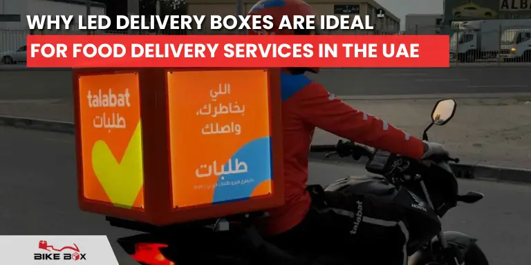 LED Delivery Boxes Are Ideal for Food Delivery Services in the UAE