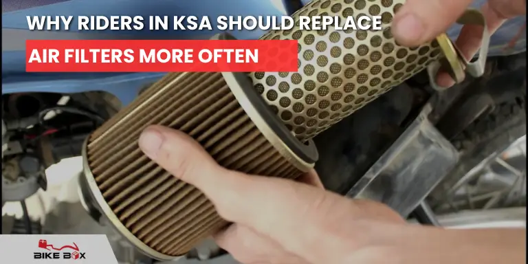 Riders in KSA Should Replace Air Filters More Often
