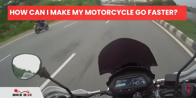 How can I make my motorcycle go faster