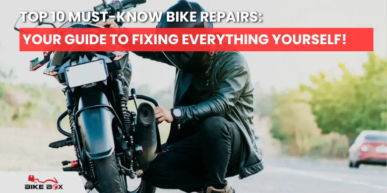 Top 10 Must-Know Bike Repairs