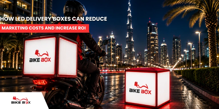 How LED Delivery Boxes Can Reduce Marketing Costs and Increase ROI
