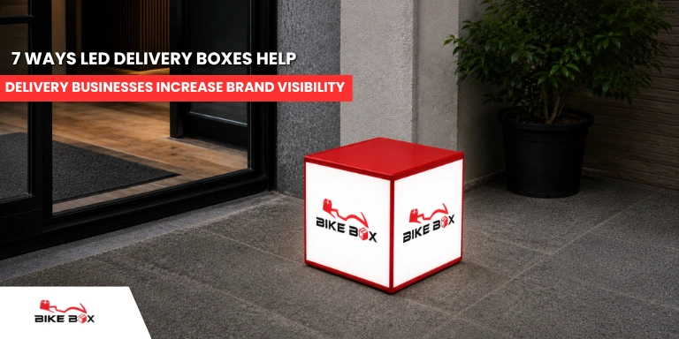 LED Delivery Boxes Help Delivery Businesses Increase Brand Visibility