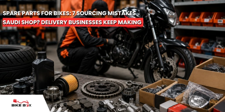 Spare Parts for Bikes 7 Sourcing Mistakes Saudi Delivery Businesses Keep Making