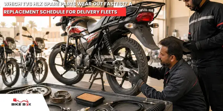 Which TVS HLX Spare Parts Wear Out Fastest A Replacement Schedule for Delivery Fleets